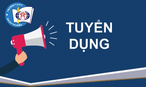 THPT ĐOÀN THỊ ĐIỂM THÔNG BÁO TUYỂN DỤNG – VỊ TRÍ GIÁO VIÊN TIẾNG ANH